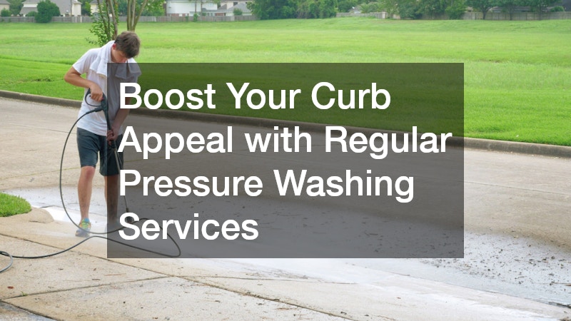Boost Your Curb Appeal with Regular Pressure Washing Services